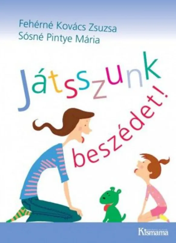 Játsszunk beszédet! Nézd meg most