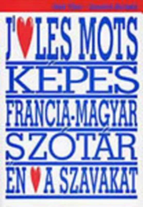 Olcsó Képes francia-magyar szótár - Én szeretem a szavakat - CD melléklettel