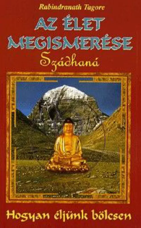 Prémium Az élet megismerése - (Szádhaná) - Hogyan éljünk bölcsen