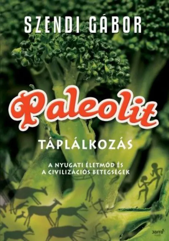 Ne maradj le Paleolit táplálkozás
