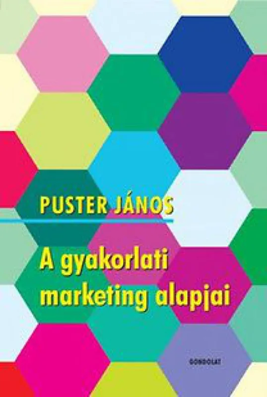 Nézd meg most A gyakorlati marketing alapjai