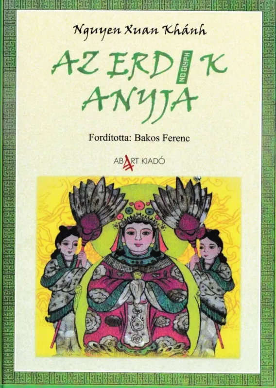 Legnépszerűbb Az erdők anyja - Nguyen Xuan Khán