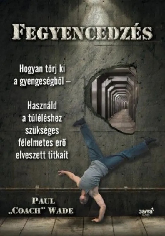 Legkelendőbb Fegyencedzés