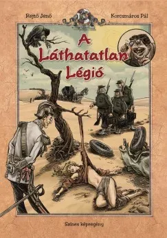 A láthatatlan légió (Új kiadás) - Rejtő Jenő - Korcsmáros Pál Azonnali szállítás