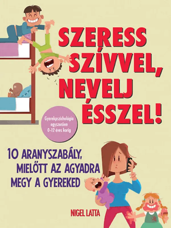 Szeress szívvel, nevelj ésszel Azonnali szállítás