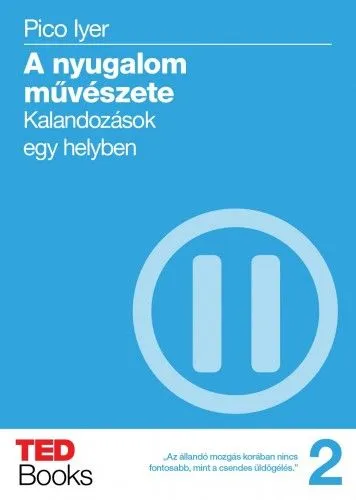 A nyugalom művészete - Kalandozások egy helyben Végkiárusítás