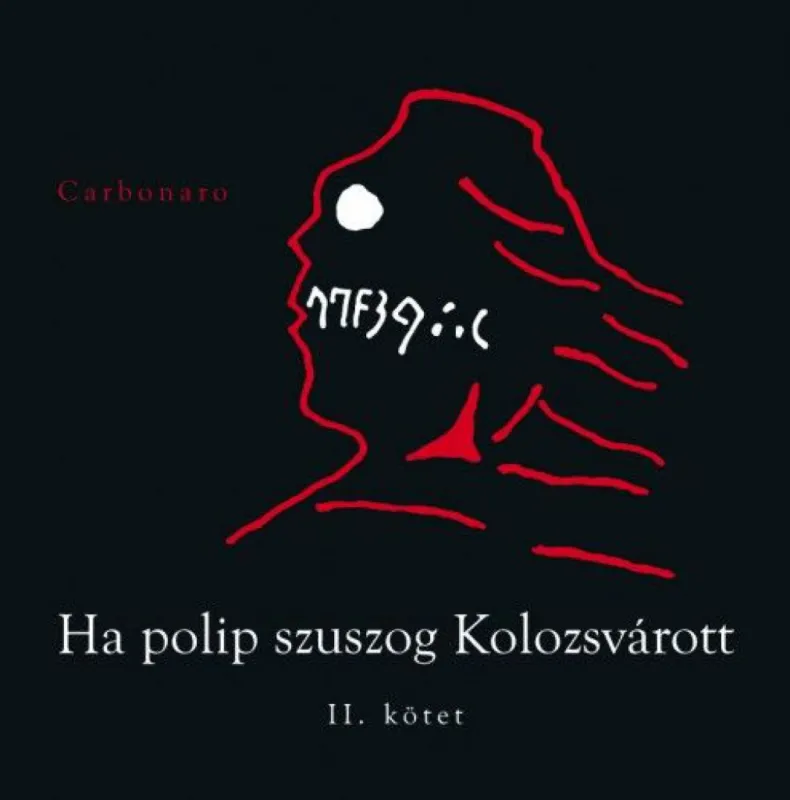 Vásárlói kedvenc Ha polip szuszog Kolozsvárott II. kötet