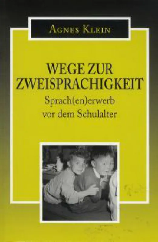 Végkiárusítás Wege Zur Zweisprachigkeit - Sprach(en)erwerb vor dem Schulalter