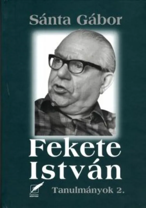 Fekete István - Tanulmányok 2. Kihagyhatatlan ajánlat