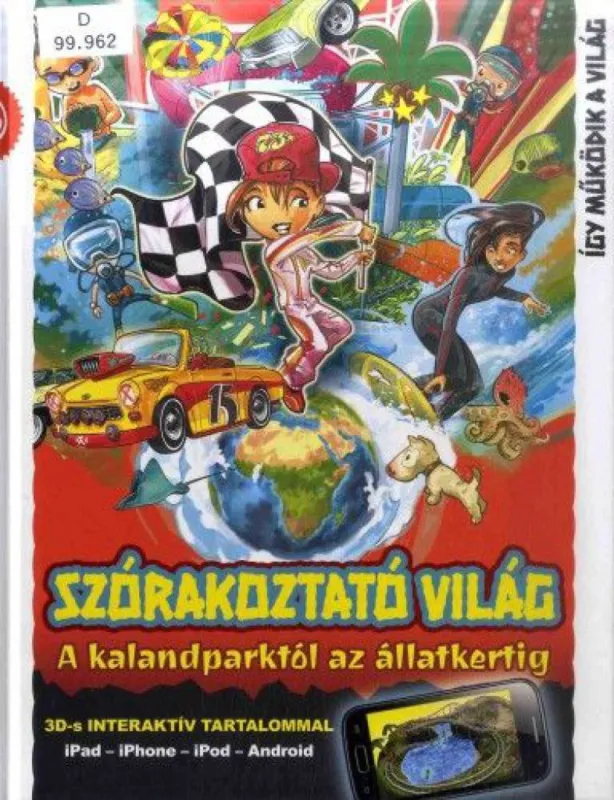 Így működik a világ: Szórakoztató világ - Kalandparktól az állatkertig Olcsóbb