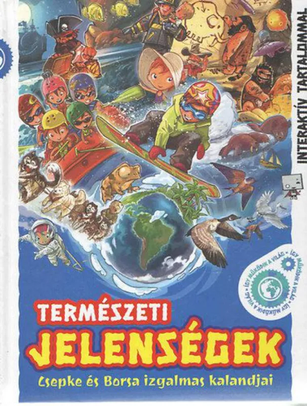 Ne maradj le Így működik a világ: Természeti jelenségek - Csepke és Borsa izgalmas kalandjai