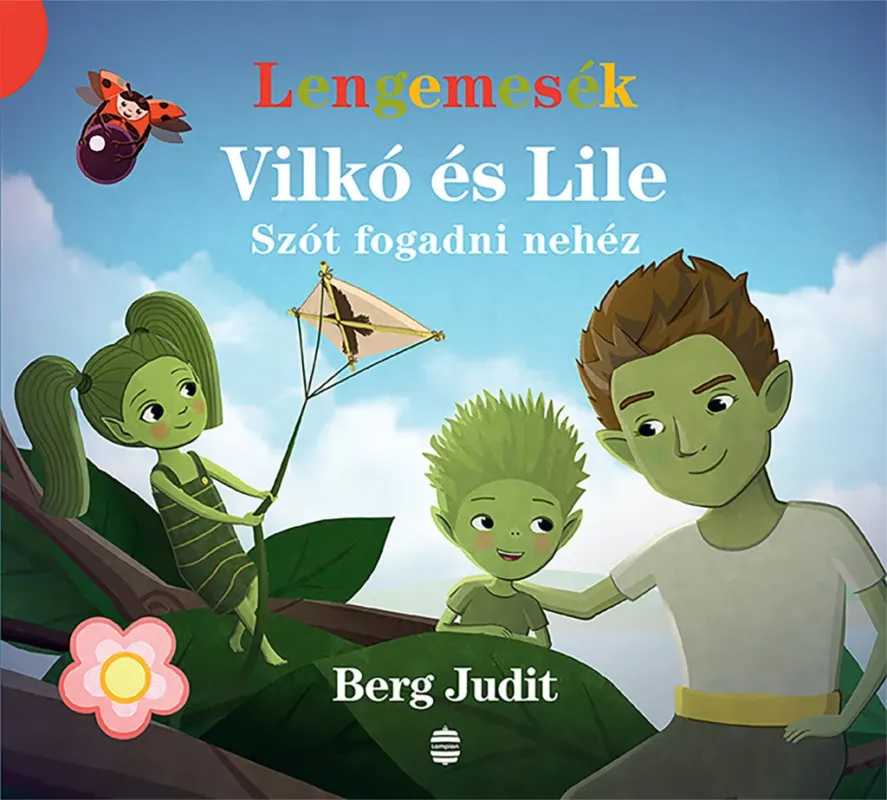 Lengemesék - Vilkó és Lile 3. - Szót fogadni nehéz - Berg Judit Kihagyhatatlan ajánlat
