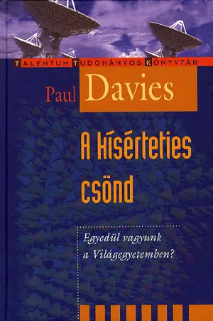 Azonnali szállítás A kísérteties csönd - Egyedül vagyunk a világegyetemben?