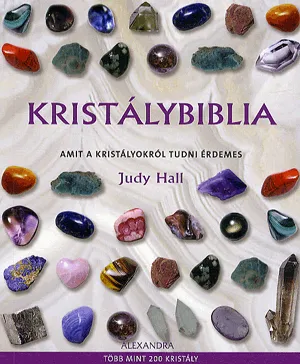 Biztonságos fizetés Kristálybiblia - Amit a kristályokról tudni kell