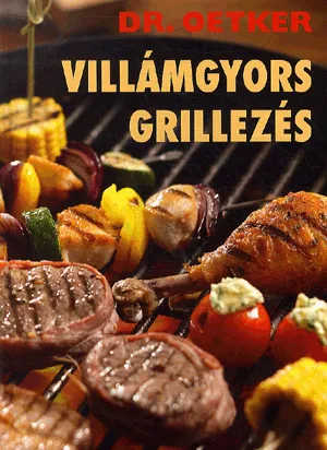 Ajánlat Villámgyors grillezés - Dr. Oetker