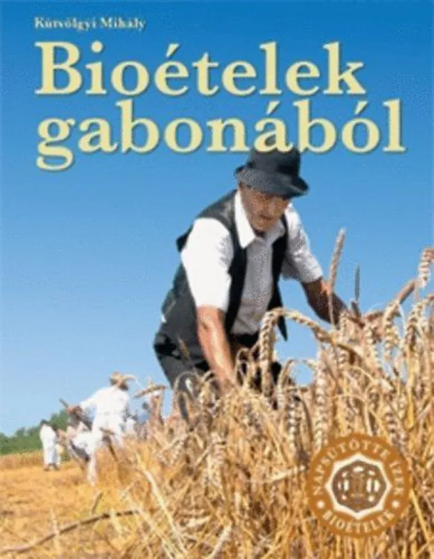 Bioételek gabonából - Napsütötte ízek Expressz szállítás
