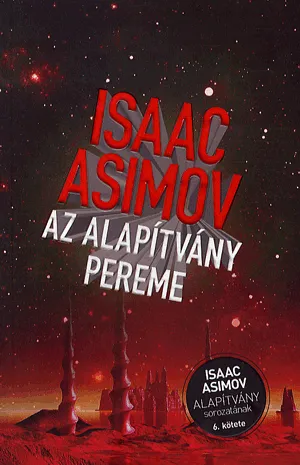Ne maradj le Az alapítvány pereme - Alapítvány sorozat 6. kötete
