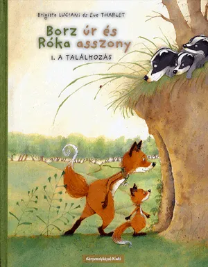 Nézd meg most Borz úr és róka asszony - 1. a találkozás