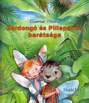 Zordongó és pillepanna barátsága Vásárlói kedvenc