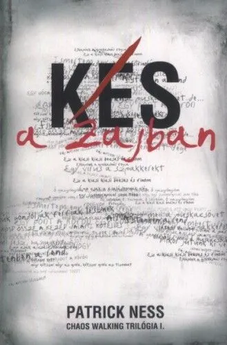 Árcsökkenés Kés a zajban - Chaos Walking trilógia 1. kötet