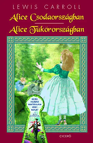 Bestseller Alice Csodaországban - Alice Tükörországban