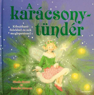 Vedd meg most A karácsonytündér - Kihajtható fülekkel és sok meglepetéssel