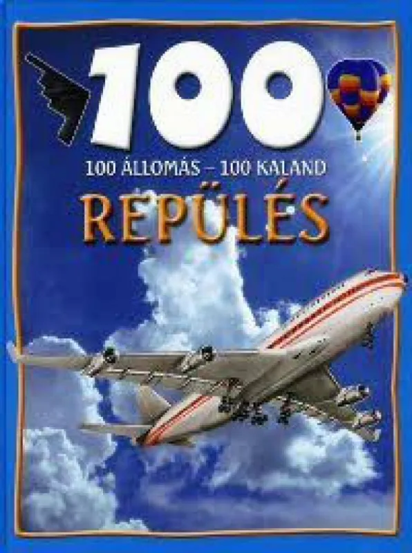 Kedvezményes ár 100 állomás, 100 kaland - Repülés