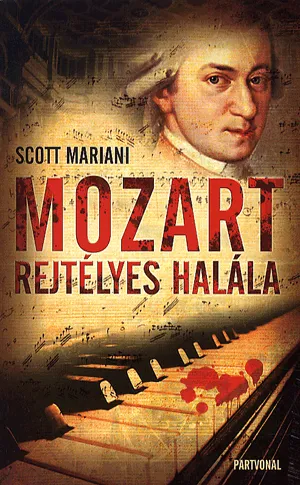 Expressz szállítás Mozart rejtélyes halála