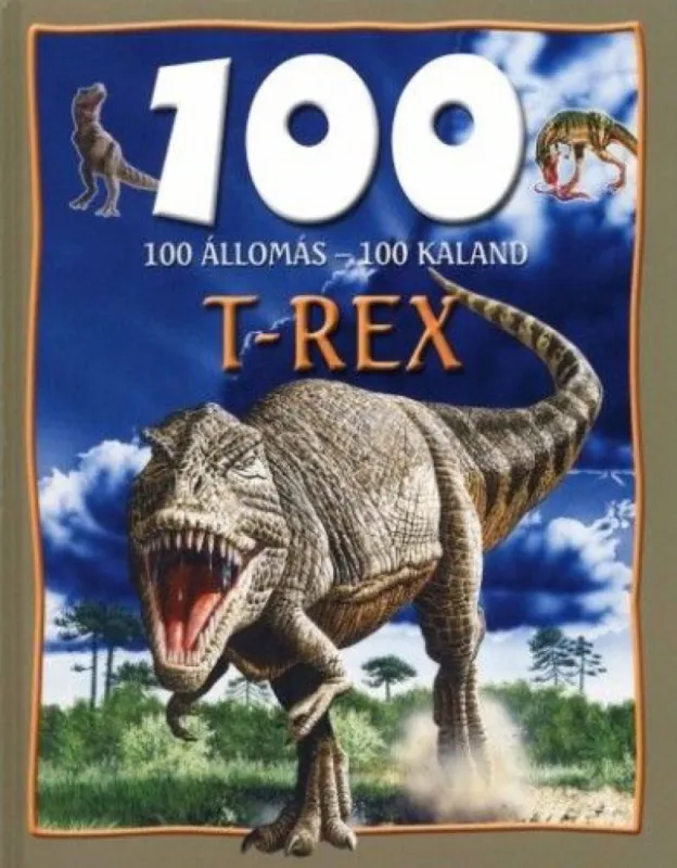 Szezonális akció 100 állomás-100 kaland - t-rex