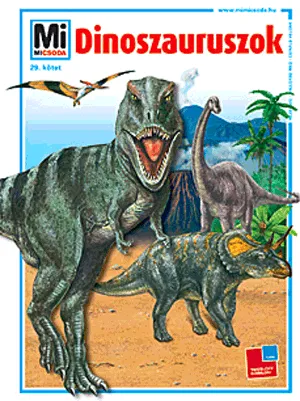 Dinoszauruszok - Mi micsoda 29. kötet Különleges ajánlat