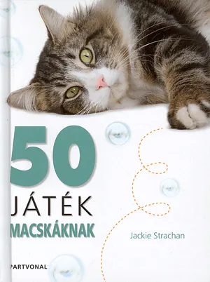 Legnépszerűbb 50 játék macskáknak