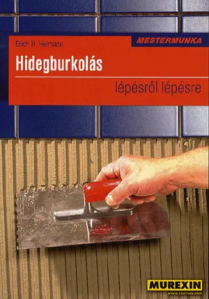 Rendeld meg most Hidegburkolás lépésről lépésre - Mestermunka