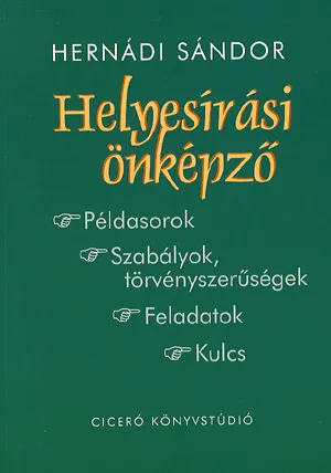 Kiárusítás Helyesírási önképző - Példasorok - szabályok,törvényszerűségek - feladatok - kulcs