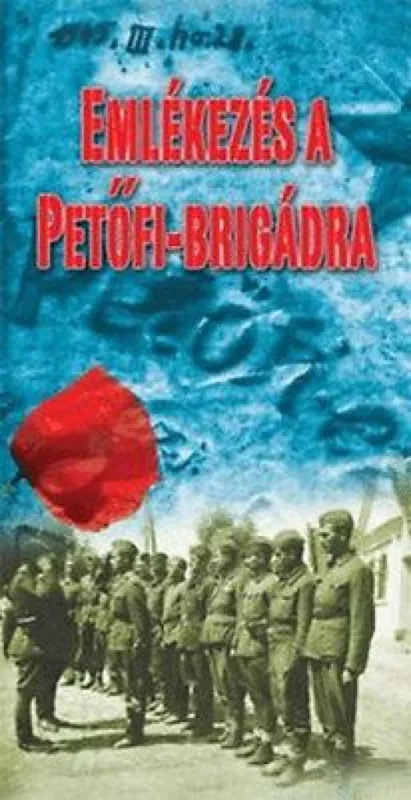 Emlékezés a Petőfi-brigádra Ajánlat