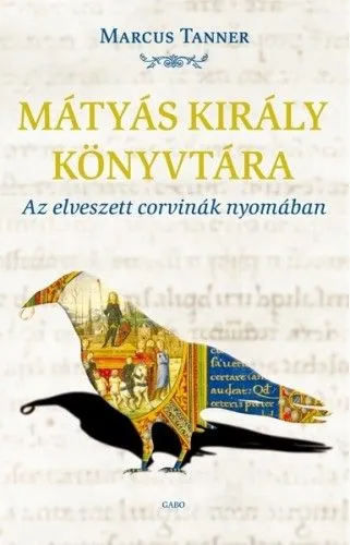 Árcsökkenés Mátyás király könyvtára - Az elveszett corvinák nyomában
