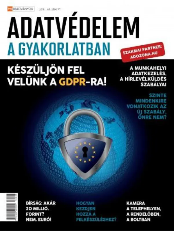 Adatvédelem a gyakorlatban - Készüljön fel velünk a GDPR-ra! - 2018. Március Újdonság