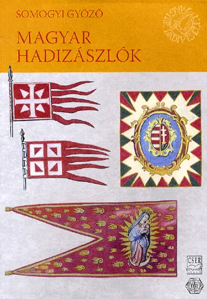 Magyar Hadiviseletek - Magyar hadizászlók Nézd meg most