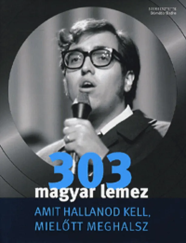 Azonnali szállítás 303 Magyar lemez - Amit hallanod kell, mielőtt meghalsz
