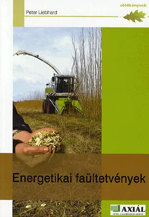 Energetikai faültetvények - Rövid vágásfordulójú faanyagtermelés - A jövő nyersanyaga Gyors szállítás