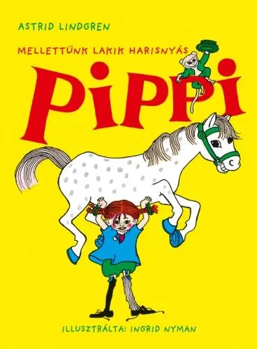 Mellettünk lakik Harisnyás Pippi Rendeld meg most