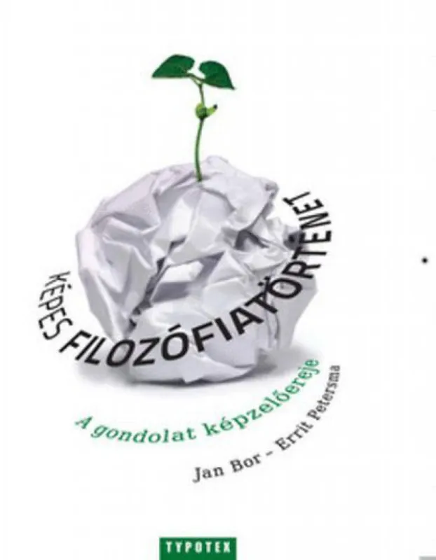 Képes filozófiatörténet - A gondolat képzelőereje Azonnali szállítás
