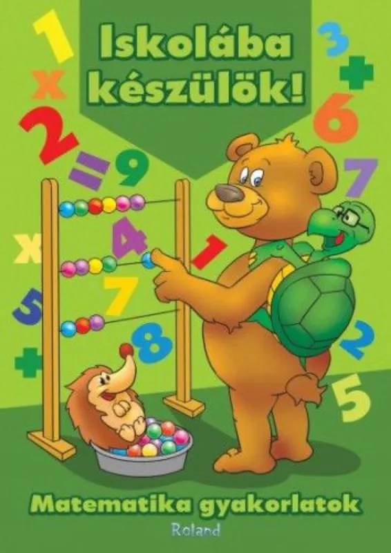 Iskolába készülök! Matematika gyakorlatok Szuper akció