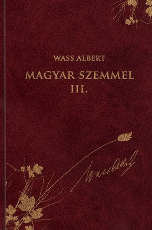 Biztonságos fizetés Magyar szemmel III. - Publicisztikai írások az emigráció éveiből - Wass Albert sorozat 45. kötet