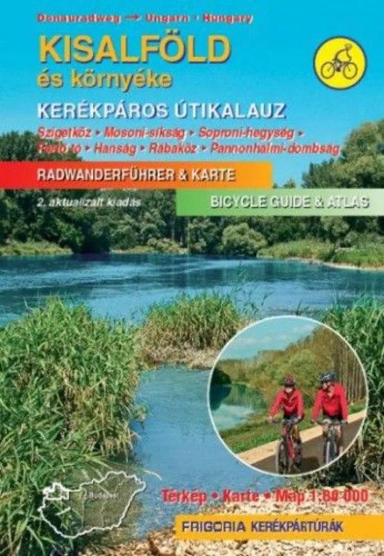 Végkiárusítás Kisalföld kerékpáros útikalauz - Szigetköz, Mosoni-síkság, Soproni-hegység, Fertő tó, Hanság, Rábaköz, Pannonhalmi-dombság