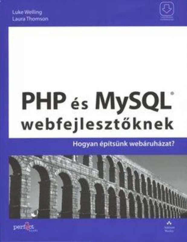 PHP és MySQL webfejlesztőknek - Hogyan építsünk webáruházat Csak ma