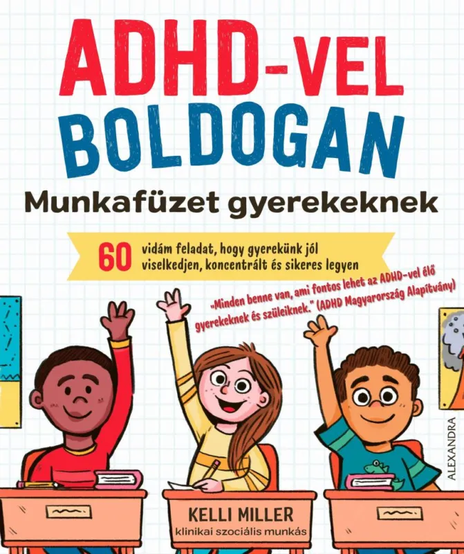 Nézd meg most ADHD-VEL BOLDOGAN - MUNKAFÜZET GYEREKEKNEK