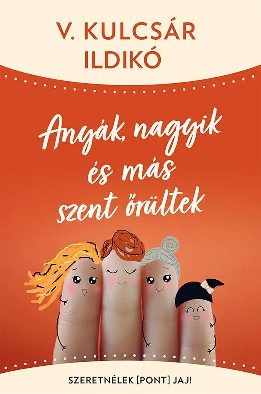 Gyors kiszállítás ANYÁK, NAGYIK ÉS MÁS SZENT ŐRÜLTEK