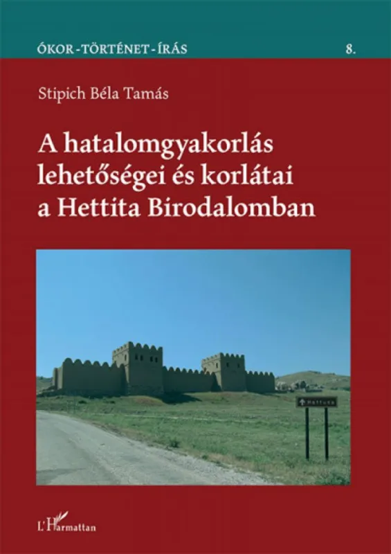 Prémium A hatalomgyakorlás lehetőségei és korlátai a Hettita Birodalomban