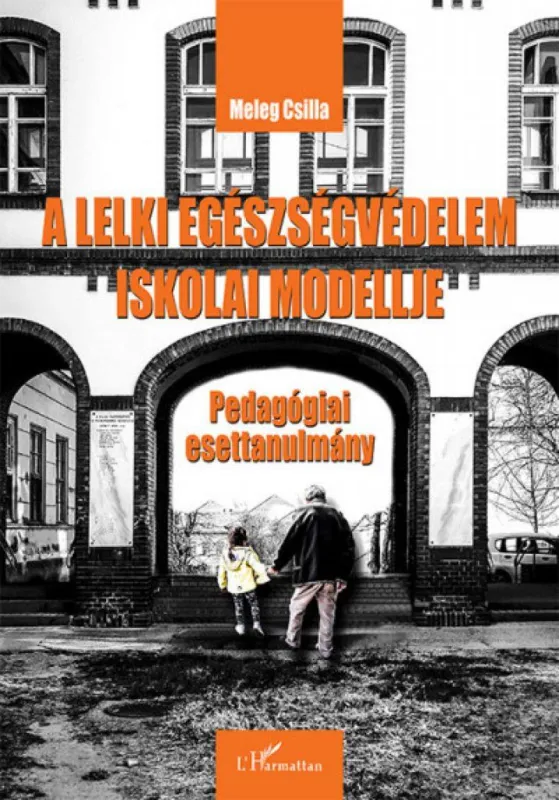 A lelki egészségvédelem iskolai modellje - Pedagógiai esettanulmány Akció