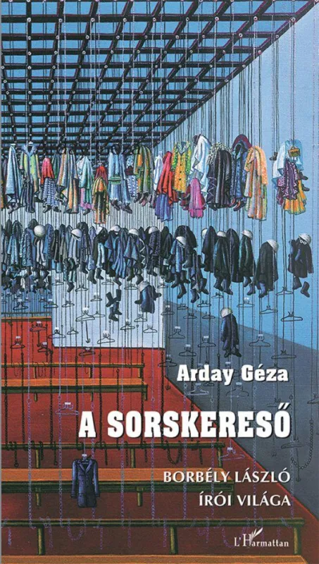 A sorskereső – Borbély László írói világa Bestseller